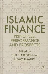 Tina Harrison et Essam Ibrahim - Islamic Finance - Principles, Performance and Prospects.
