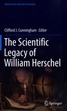 Clifford J. Cunningham - The Scientific Legacy of William Herschel.