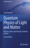 Luca Salasnich - Quantum Physics of Light and Matter - Photons, Atoms and Strongly Correlated Systems.