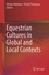 Miriam Adelman et Kirrilly Thompson - Equestrian Cultures in Global and Local Contexts.