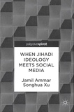 Jamil Ammar et Songhua Xu - When Jihadi Ideology Meets Social Media.