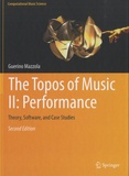 Guerino Mazzola - The Topos of Music, Tome 2 : Performance - Theory, Software, and Case Studies.