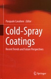 Pasquale Cavaliere - Cold-Spary Coatings - Recent Trends and Future Perspectives.