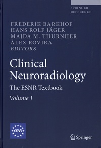 Frederik Barkhof et Hans Rolf Jäger - Clinical Neuroradiology - The ESNR Textbook. Pack en 3 volumes : Tomes 1 à 3.