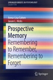 Anna-Lisa Cohen et Jason L. Hicks - Prospective Memory - Remembering to Remenber, Remembering to Forget.