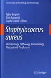 Fabio Bagnoli et Rino Rappuoli - Staphylococcus Areus - Microbiology, Pathology, Immunology, Therapy and Prophylaxis.