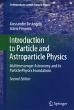 Alessandro De Angelis et Mario Pimenta - Introduction to Particle and Astroparticle Physics.