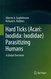 Alberto A. Guglielmone et Richard G. Robbins - Hard Ticks (Acari: Ixodida: Ixodidae) Parasitizing Humans - A Global Overview.