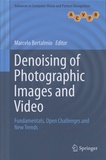 Marcelo Bertalmio - Denoising of Photographic Images and Video - Fundamentals, Open Challenges and New Trends.