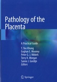 T. Yee Khong et Eoghan E. Mooney - Pathology of the Placenta: A Practical Guide.