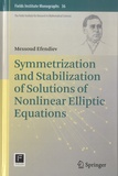 Messoud Efendiev - Symmetriazation and Stabilization of Solutions of Nonlinear Elliptic Equations.