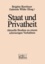 Staat und Privatheit - Aktuelle Studien zu einem schwierigen Verhältnis.