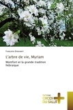 Françoise Breynaert - L'arbre de vie, Myriam - Montfort et la grande tradition hébraïque.