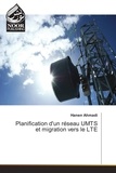 Hanen Ahmadi - Planification d'un réseau UMTS et migration vers le LTE.