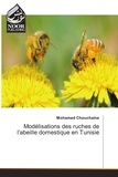 Mohamed Chouchaine - Modélisations des ruches de l'abeille domestique en Tunisie.