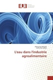 Elhoucine Haijoubi et Fatiha Ben Yahya - L'eau dans l'industrie agroalimentaire.