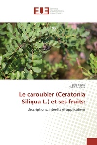 Leila Tounsi - Le caroubier (Ceratonia Siliqua L.) et ses fruits:.