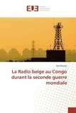 Djia Mambu - La Radio belge au Congo durant la seconde guerre mondiale.