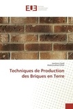 Hachem Chaib et Abdelouahed Kriker - Techniques de Production des Briques en Terre.