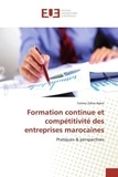 Fatima zahra Alami - Formation continue et compétitivité des entreprises marocaines - Pratiques &amp; perspectives.