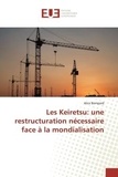 Alice Bompard - Les Keiretsu: une restructuration nécessaire face à la mondialisation.