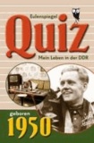 Eulenspiegel Quiz. Mein Leben in der DDR - geboren 1950 - Zum 60. Geburtstag.