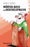 Wörter-Buch der Heuchelsprache.