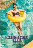 Eva Rossi - Dix pouces dans la piscine.
