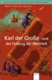 Karl der Große und der Feldzug der Weisheit - Lebendige Geschichte.