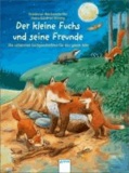 Der kleine Fuchs und seine Freunde - Die schönsten Sachgeschichten für das ganze Jahr.