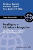 Beteiligung, Inklusion, Integration - Sozialethische Konzepte für die moderne Gesellschaft.