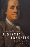 Edmund Morgan - Benjamin Franklin - Eine Biographie.