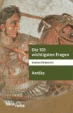 Die 101 wichtigsten Fragen. Antike - Die Antike.