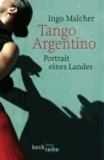 Tango Argentino - Portrait eines Landes.