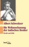 Die Weltanschauung der indischen Denker - Mystik und Ethik.