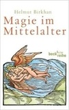 Helmut Birkhan - Magie im Mittelalter.