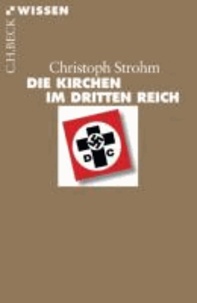 Die Kirchen im Dritten Reich.