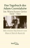 Das Tagebuch des Adam Czerniaków - Im Warschauer Getto 1939 - 1942.