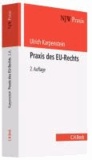 Praxis des EU-Rechts - Anwendung und Durchsetzung des Unionsrechts in der Bundesrepublik Deutschland.