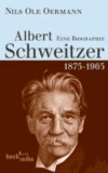 Albert Schweitzer - 1875-1965 Eine Biografie.