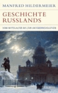 Geschichte Russlands - Vom Mittelalter bis zur Oktoberrevolution.