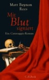 Mit Blut signiert - Ein Caravaggio-Roman.