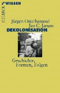 Dekolonisation - Das Ende der Imperien.