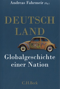 Andreas Fahrmeir - Deutschland - Globalgeschichte einer nation.