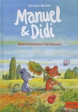 Erwin Moser - Manuel & Didi  : Mäuseabenteuer im Sommer.