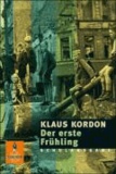 Klaus Kordon - Der erste Frühling. Schulausgabe.