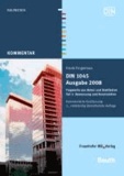 DIN 1045 Ausgabe 2008 - Tragwerke aus Beton und Stahlbeton Teil 1: Bemessung und Konstruktion Kommentierte Kurzfassung.