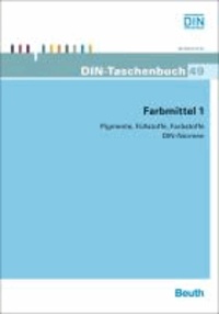 Farbmittel 1 - Pigmente, Füllstoffe, Farbstoffe DIN-Normen.