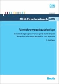 Verkehrswegebauarbeiten - Anwendungsregeln, vorwiegend mineralische Bauteile und andere Baustoffe und Bauteile.