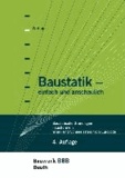 Baustatik - einfach und anschaulich - Baustatische Grundlagen, Faustformeln, Wind- und Schneelasten nach Eurocode Bauwerk-Basis-Bibliothek.